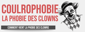 Coulrophobie : La phobie des clowns
